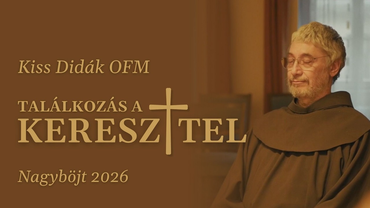Találkozás a kereszttel – Kiss Didák OFM