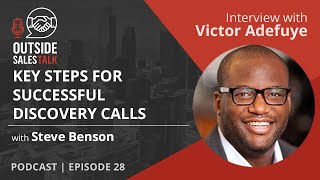 Key Steps for Successful Discovery Calls - Outside Sales Talk with Victor Adefuye