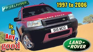 The first-generation  Freelander of 1997 to 2006 -  Is it Worth Buying