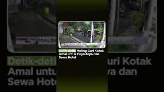 Detik-detik Maling Curi Kotak Amal untuk Foya-foya dan Sewa Hotel #Shorts
