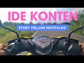 3 Ide Konten Motovlog Pemula || Anti Bingung Nyari Topik Obrolan