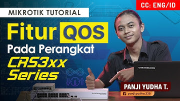 QoS Features in CRS3xx Series - MIKROTIK TUTORIAL [ENG SUB]