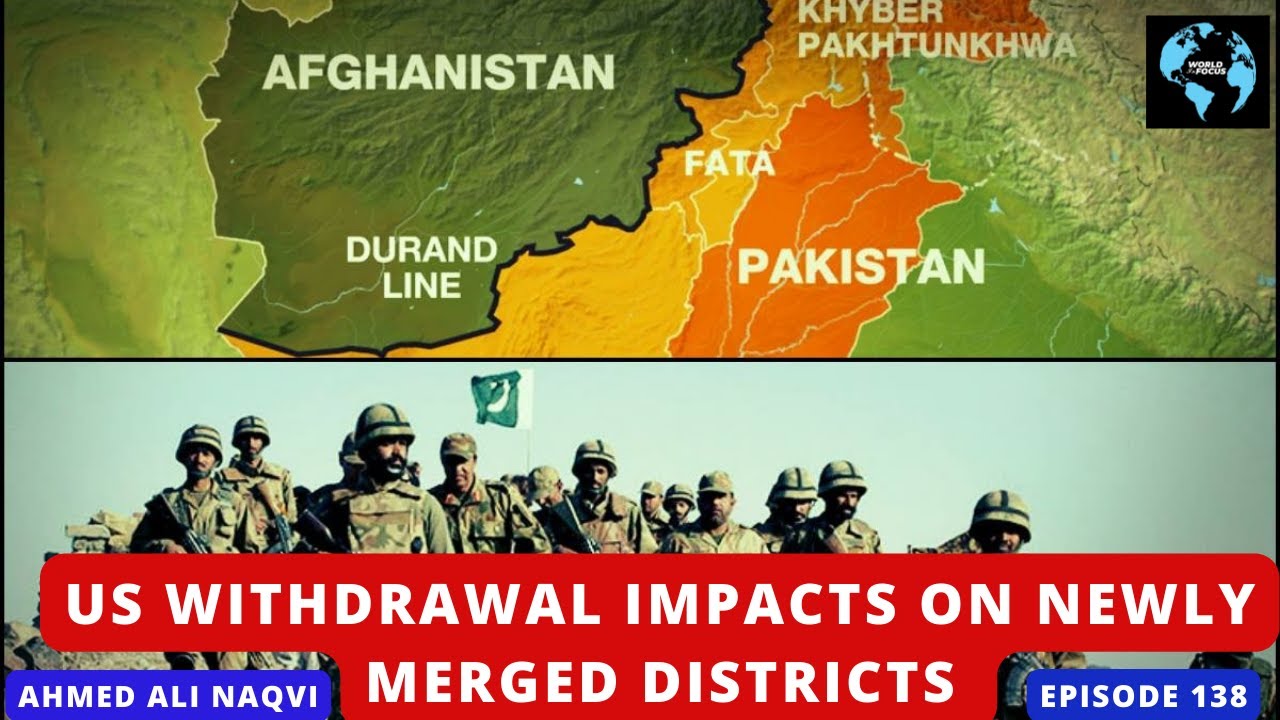 Post US withdrawal challenges to Security of Newly Merged Districts I Ahmed Ali Naqvi I Episode 139