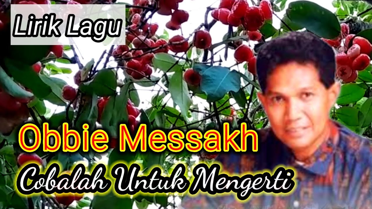 Obbie Messakh - Cobalah Untuk Mengerti (Lirik Lagu)