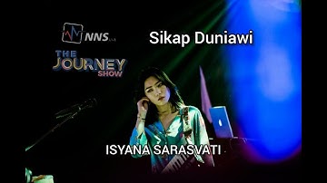 ISYANA SARASVATI - SIKAP DUNIAWI - LIVE - THE JOURNEY SHOW