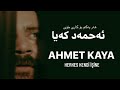 ئەحمەد کەیا - ھەر یەکەو بۆ کاری خۆی | Ahmet kaya - Herkes kendi işine