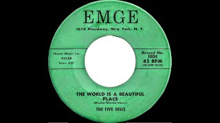 The World Is A Beautiful Place ~ The Five Discs  (1958)