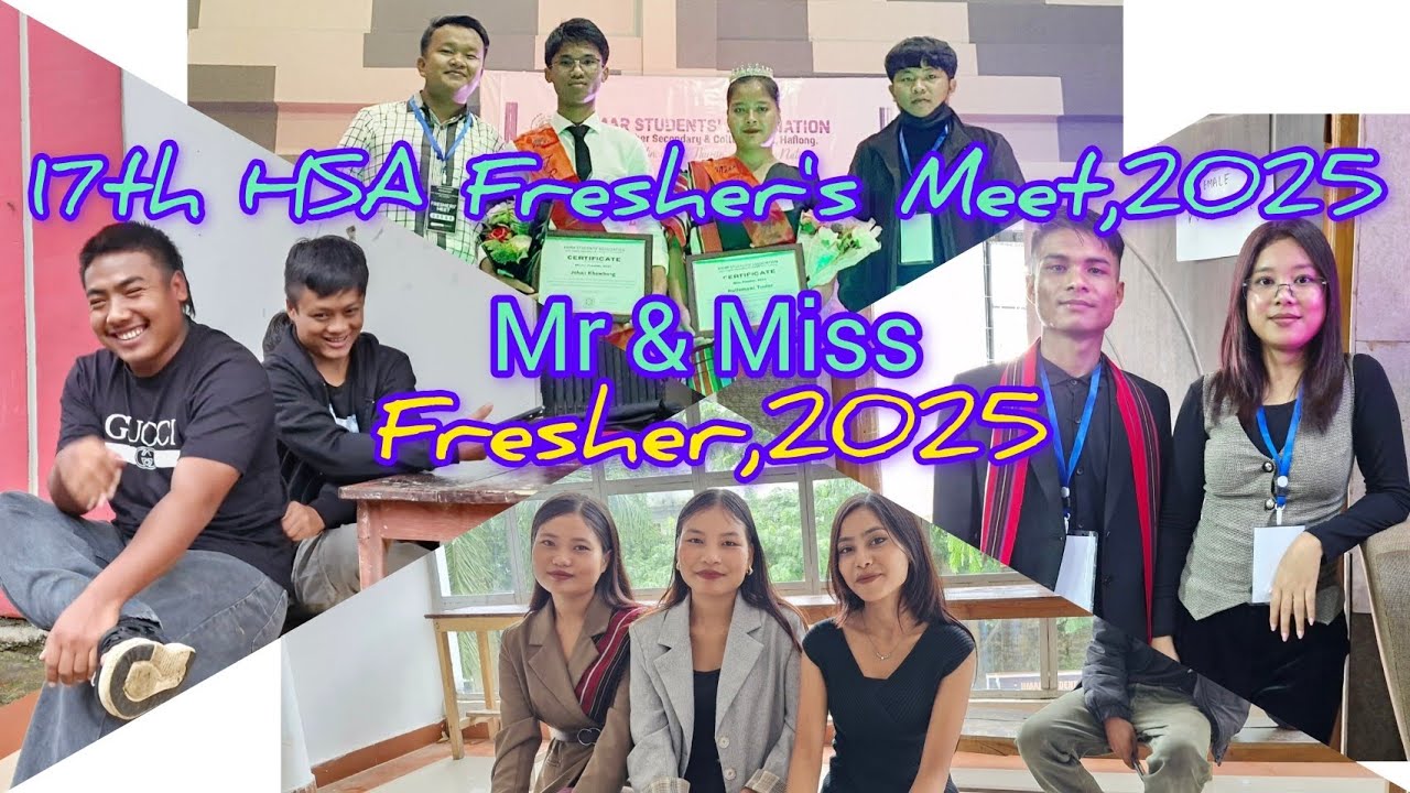 17th HSA Fresher's Meet,2025/Mr & Miss Fresher thlangna/Haflong 5-11-25