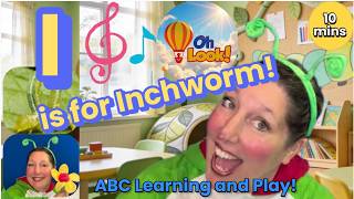 I is for INCHWORM! Toddler Learning Skills for ABCs