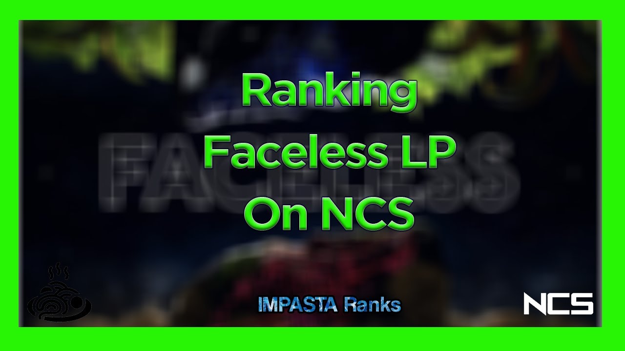 Ranking Unknown Brain's Faceless LP on NCS!