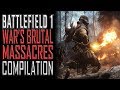 FWG - BATTLEFIELD 1 &quot;War&#39;s brutal massacres&quot; (Brutal compilation) [1440p60 Quality]