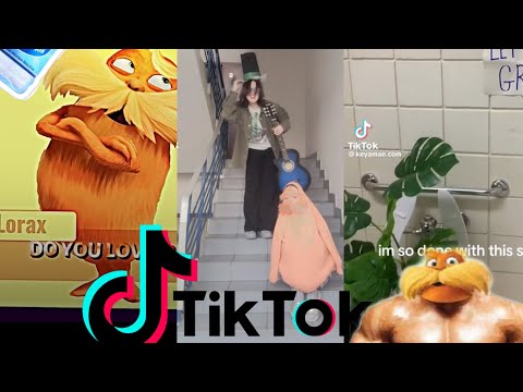 LORAX TIKTOKS