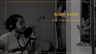 Düş Tabancamdan | Doğukan Tekman-Alev Alev (Feridun Düzağaç Cover) Resimi