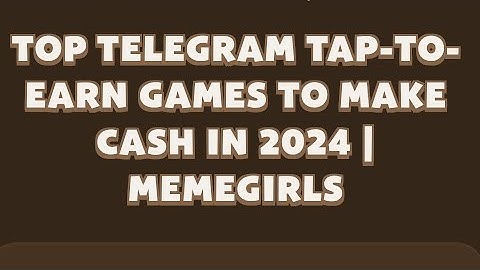 Memefi New codes I Top Telegram Tap-to-Earn Games to Make Cash in 2024 | MemeGirls