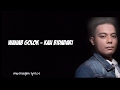 WAHAB GOLOK - KAU BIDADARI LIRIK