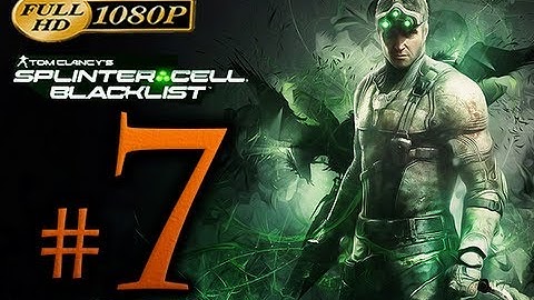 Splinter Cell Blacklist Walkthrough Part 7 [1080p HD] - No Commentary