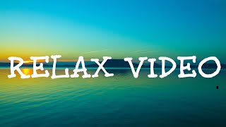 Relax video| SEA | MEDITATION | COOL MUSIC | RELAX