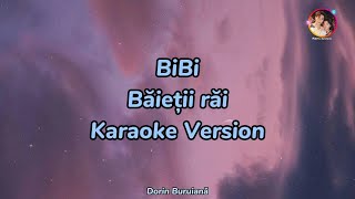 BiBi - Băieții Răi (Karaoke Version)