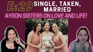 Single, Taken & Married | E.29 with Trish, Steph & Cheskie Ayson