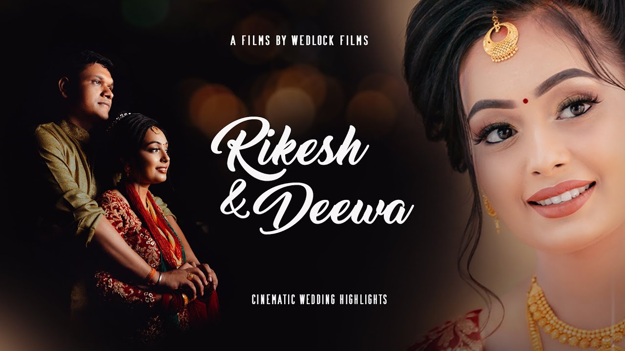 Rikesh & Deewa || Cinematic Wedding Highlight || WEDLOCK FILMS NEPAL