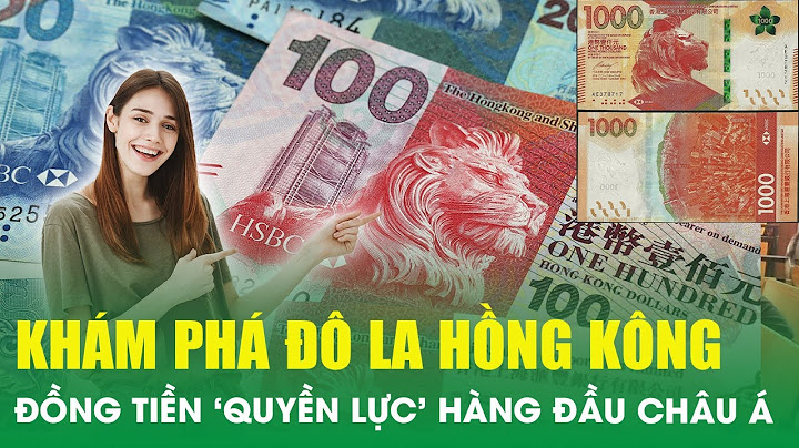 1000 tiền hongkong bằng bao nhiêu tiền việt nam năm 2024