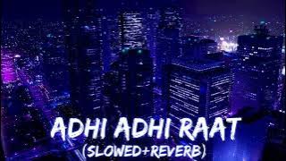Adhi Adhi Raat | Full Song | Slowed and reverb | Bilal Saeed | Zain Music Vibes