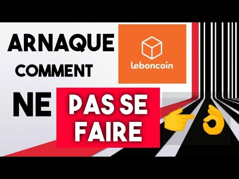 ARNAQUE LEBONCOIN comment ne pas se faire arnaquer