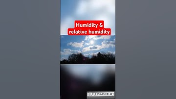 Humidity and Relative Humidity | humidity | relative humidity | #shorts #Selflessacademy #humidity