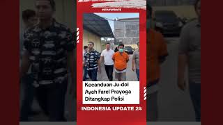 ayah artis cilik Farel prayoga ditangkap Kecanduan JUDOL #beritaterkini #beritaviral #judionline