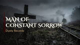If "Man of Constant Sorrow" was a Dark Western Song