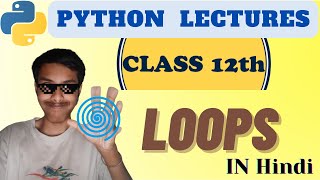 Python Lectures - Loops (in Hindi)     #pythonlectures #python #class12 #cbse
