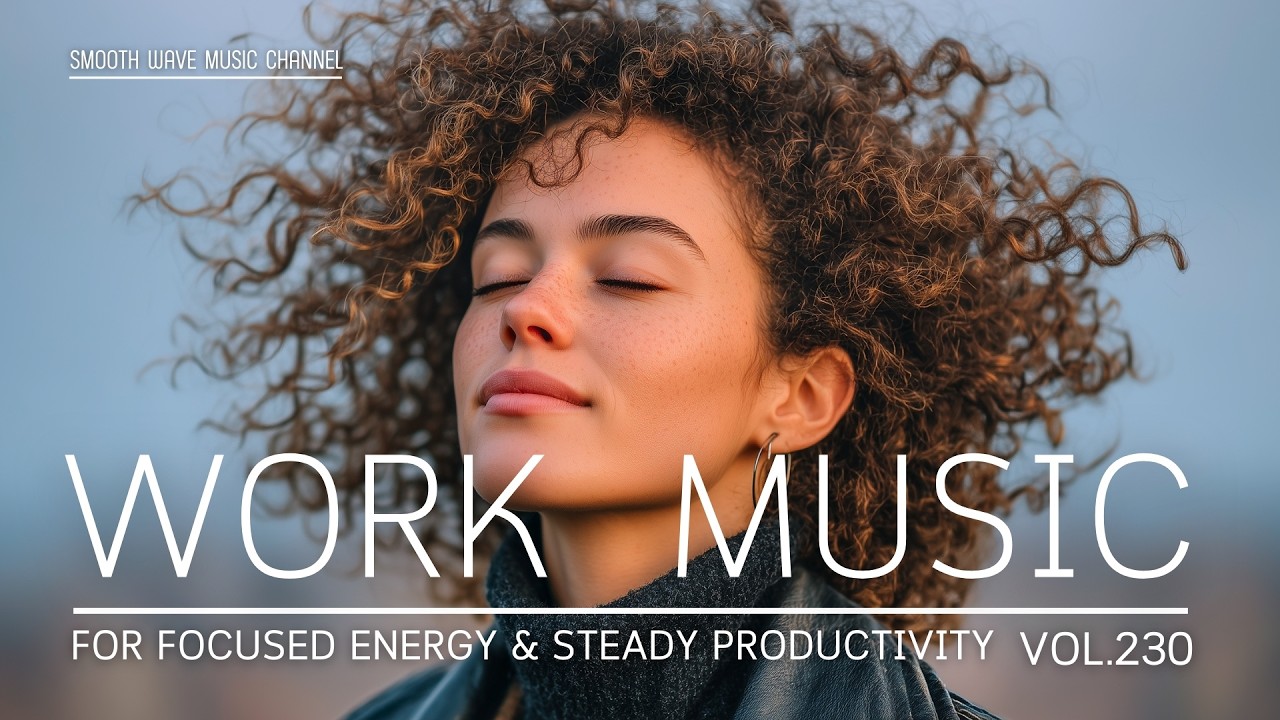 Work Music for Focused Energy & Steady Productivity