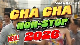 NEW CHA CHA NONSTOP 2026 @NASJO2.0 