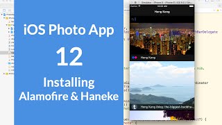 12 - Installing Alamofire & Haneke