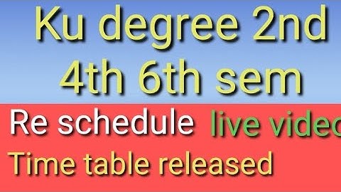 Ku Degree Sem Exams Re schedule time table released 2022/ku degree 2nd sem 4th sem 6th sem exams ///