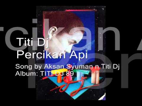 Percikan Api - Titi Dj