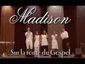 Madisongospel en concert  sur la route du gospel