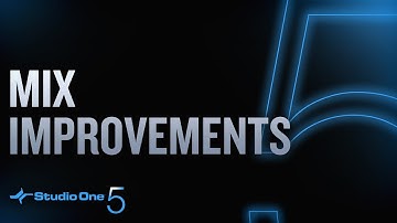 Studio One 5: Mix Improvements