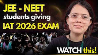If You’re a NEET/JEE Student Giving IAT, Watch This