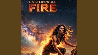 Unstoppable Fire - 1M Show