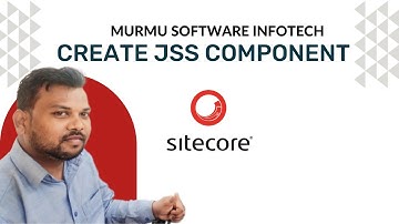 Create JSS Component | Sitecore Jss | Murmu Software Infotech