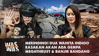 Dua Wanita Indigo Rasakan Akan ada Gempa MegaThrust \u0026 Banjir Bandang