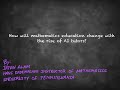 How will mathematics education change with the rise of A.I. tutors?