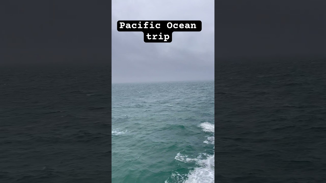 Pacific Ocean & on the ferry ..