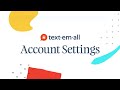 Text-Em-All Account Settings