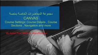 Course Settings: Course Details , Course Sections , Navigation and more