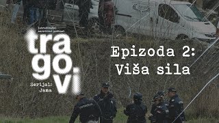 Tragovi - Epizoda 2: Viša sila (S02 Jama)