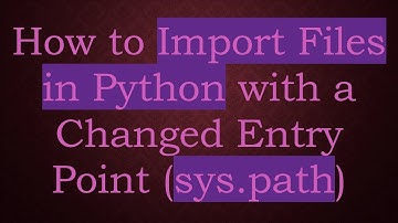 How to Import Files in Python with a Changed Entry Point (sys.path)