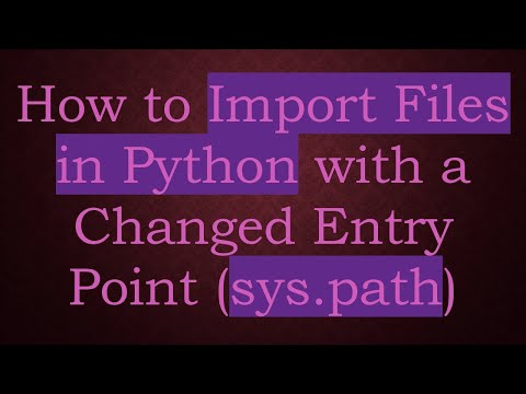 How to Import Files in Python with a Changed Entry Point (sys.path)