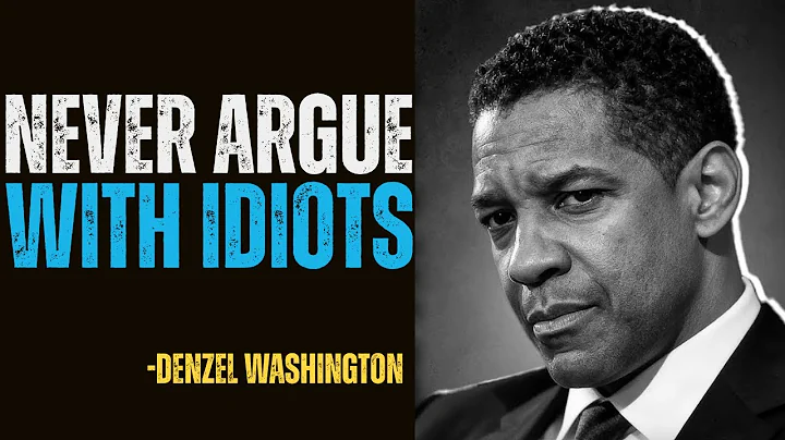 Never Argue With Idiots - They’ll Drag You to Their Level | DENZEL WASHINGTON Most Powerfull Speech